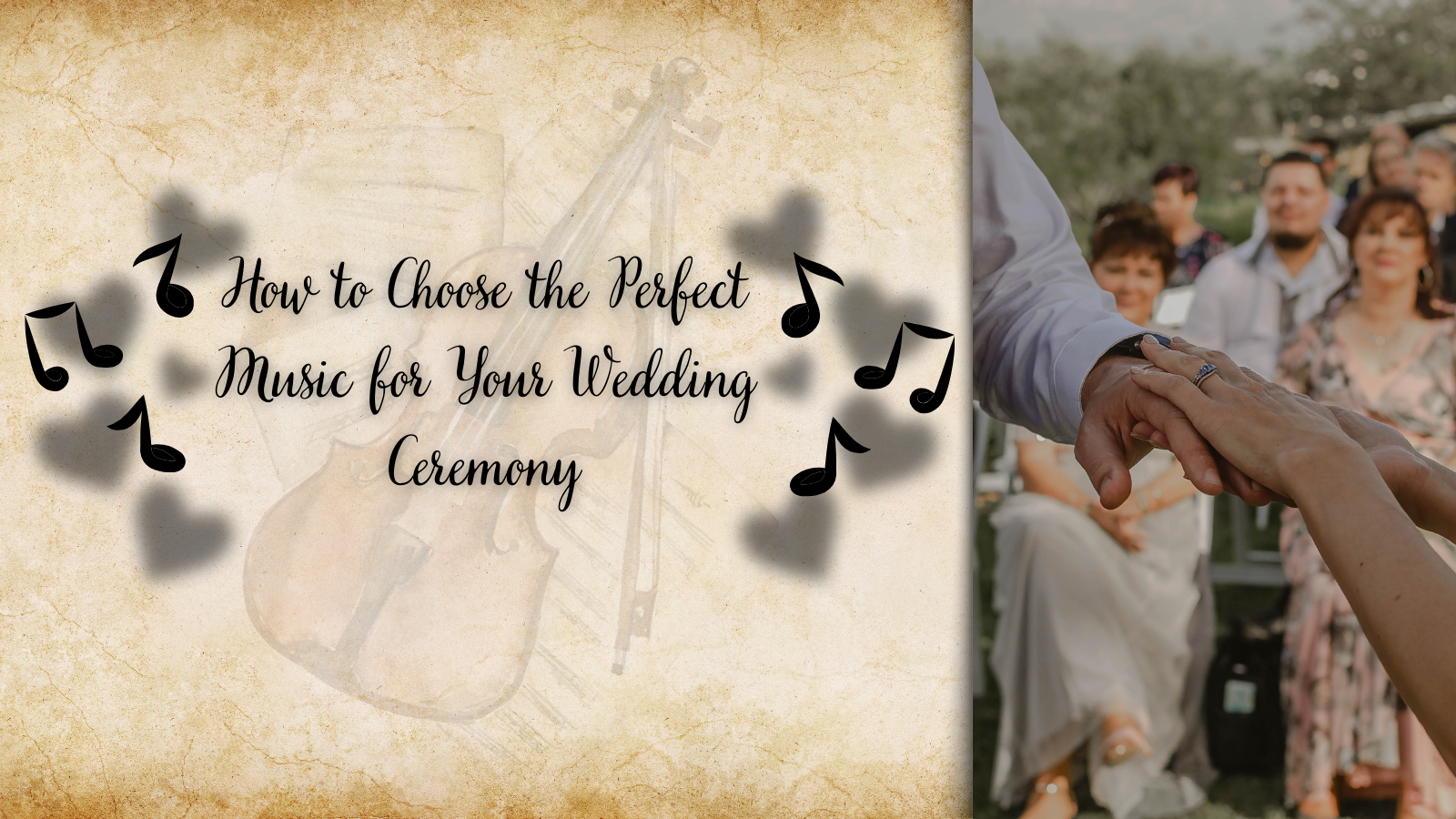 How to Choose the Perfect Music for Your Wedding Ceremony