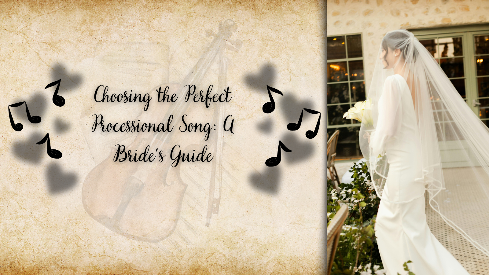 Choosing the Perfect Processional Song: A Bride’s Guide