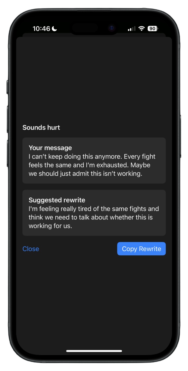 An iPhone screen showing a message correction interface with options to close or copy the suggested rewrite, indicating a conversation about emotional fatigue from repeated fights.