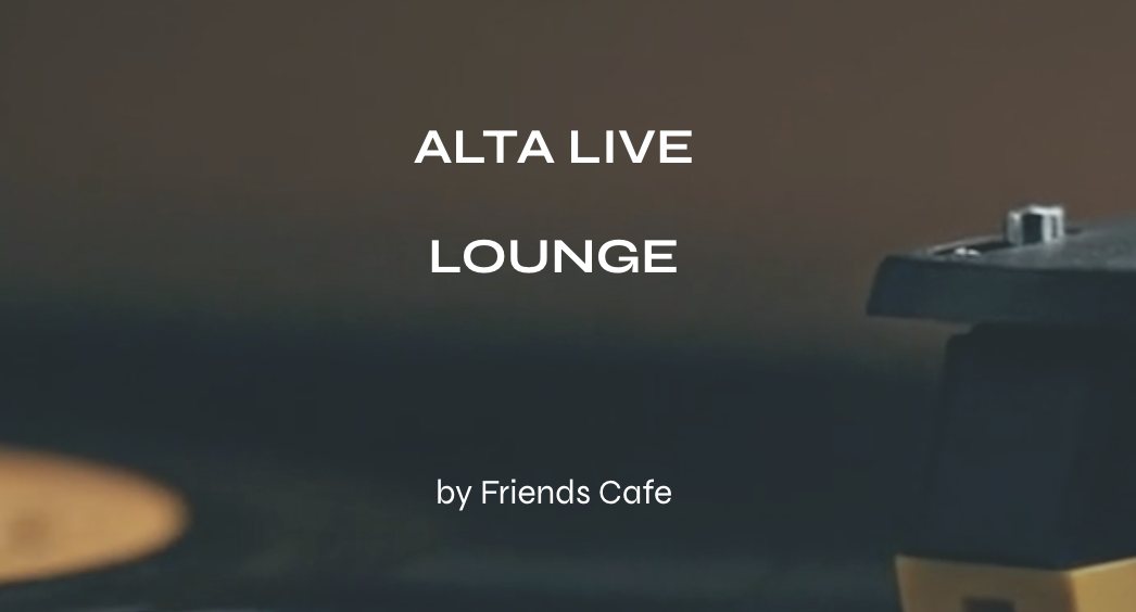 Alta Live Lounge