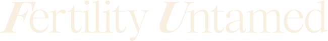 Text saying 'Fertility Untamed' in beige font on a black background.