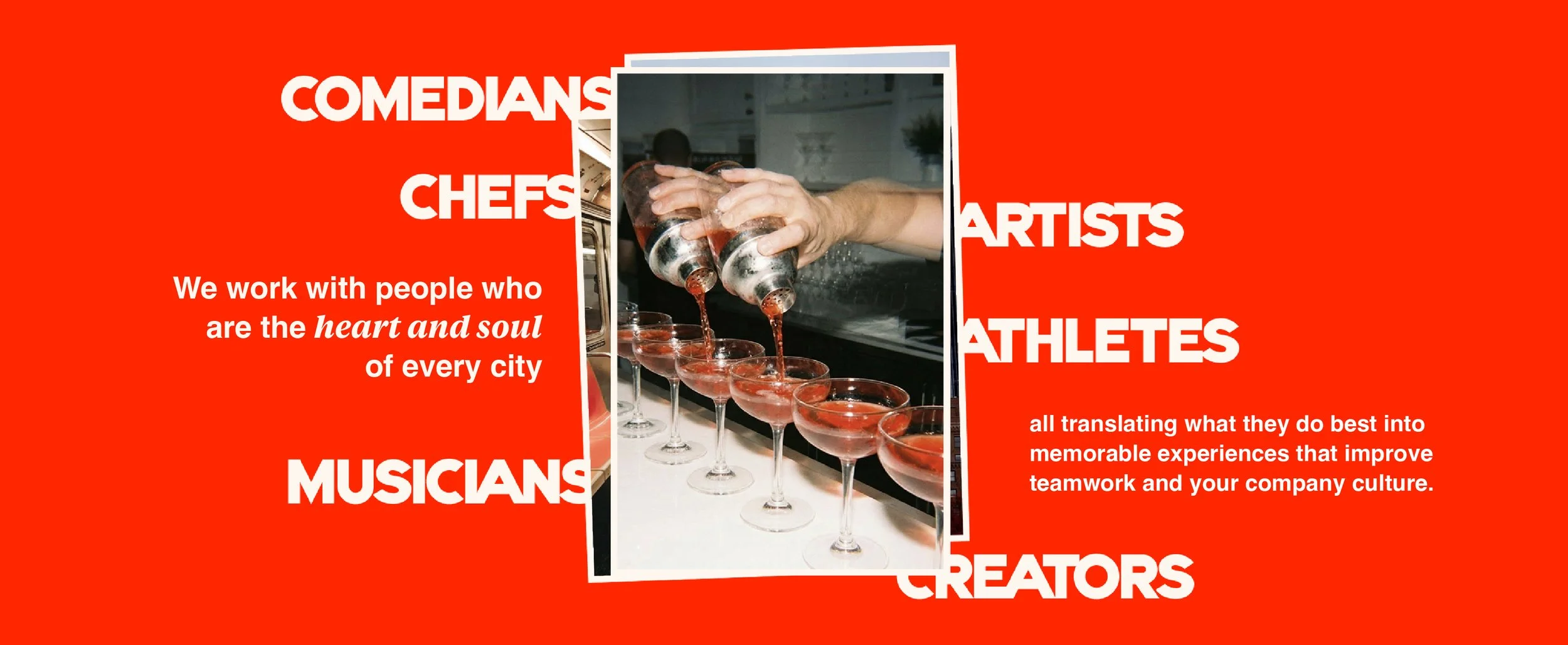 Vibrant collage-style image featuring cocktails being prepared alongside bold typography highlighting comedians, chefs, artists, musicians, and creators, emphasizing local talent and curated experiences that enhance team building and workplace cultur