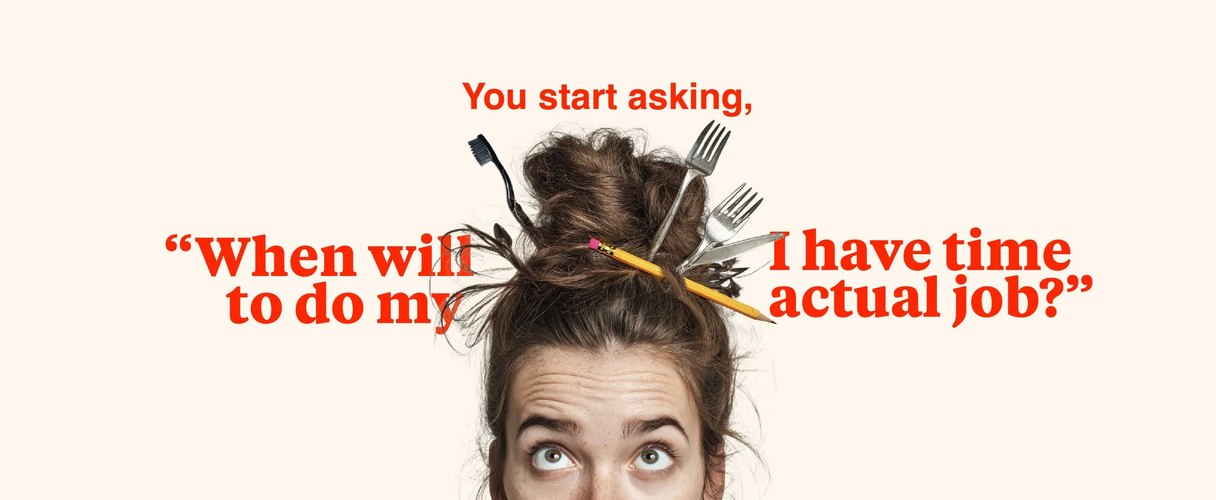 Creative workplace burnout concept featuring a stressed professional woman with messy hair held together by office and household items, paired with bold red typography questioning productivity and time management, highlighting overwhelm, work-life ba