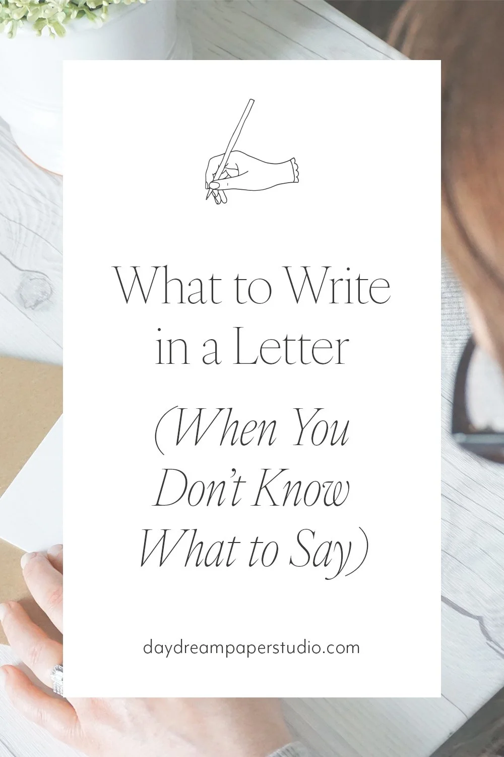 What to Write in a Letter (When You Don’t Know What to Say)