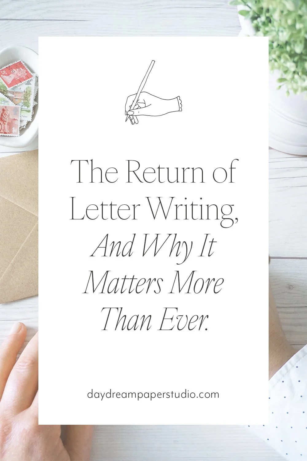 The Return of Letter Writing (And Why It Matters More Than Ever)