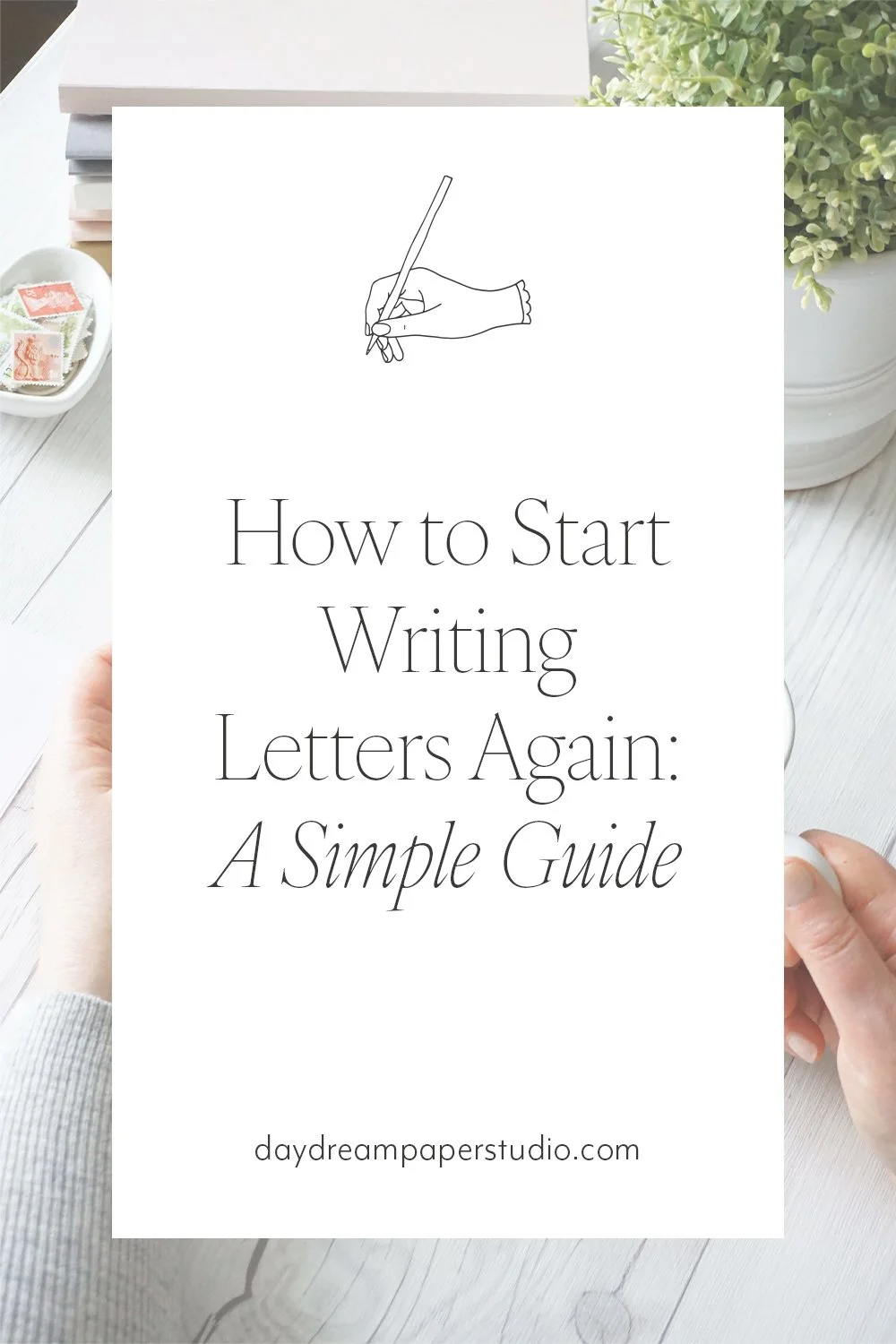 How to Start Writing Letters Again: A Simple Guide