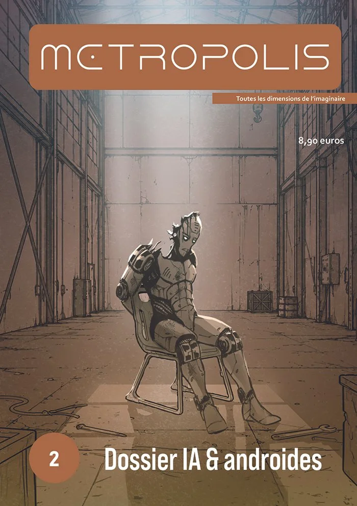 Couverture d'un magazine intitulé "Métropolis" avec un robot humanoïde assis dans une grande salle industrielle, couverture de la section "Dossier IA & androides".
