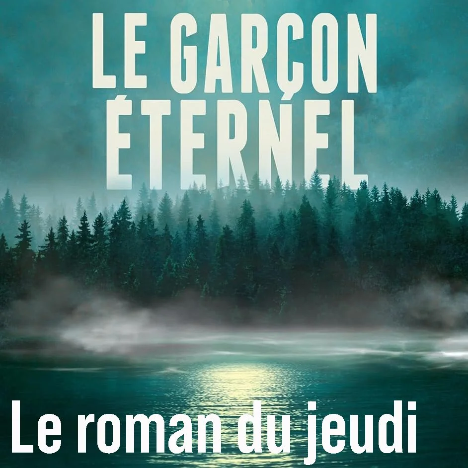 Le roman du jeudi : Le garçon eternel