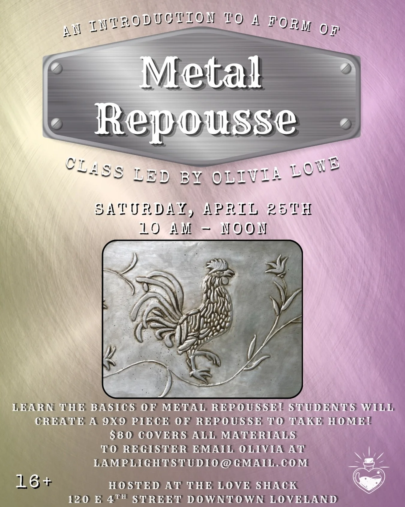 Learn the basics of metal repousse! In this workshop students will create a 9x9 piece of repousse to take home! $80 covers all materials! 
To register email Olivia at lamplightstudio@gmail.com