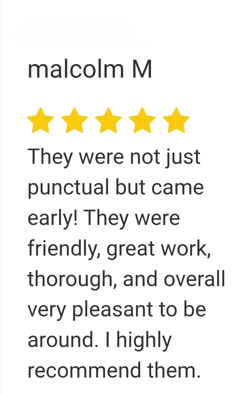 Customer review for Malcolm M with five stars, praising punctuality, friendliness, quality of work, thoroughness, and overall pleasant experience.