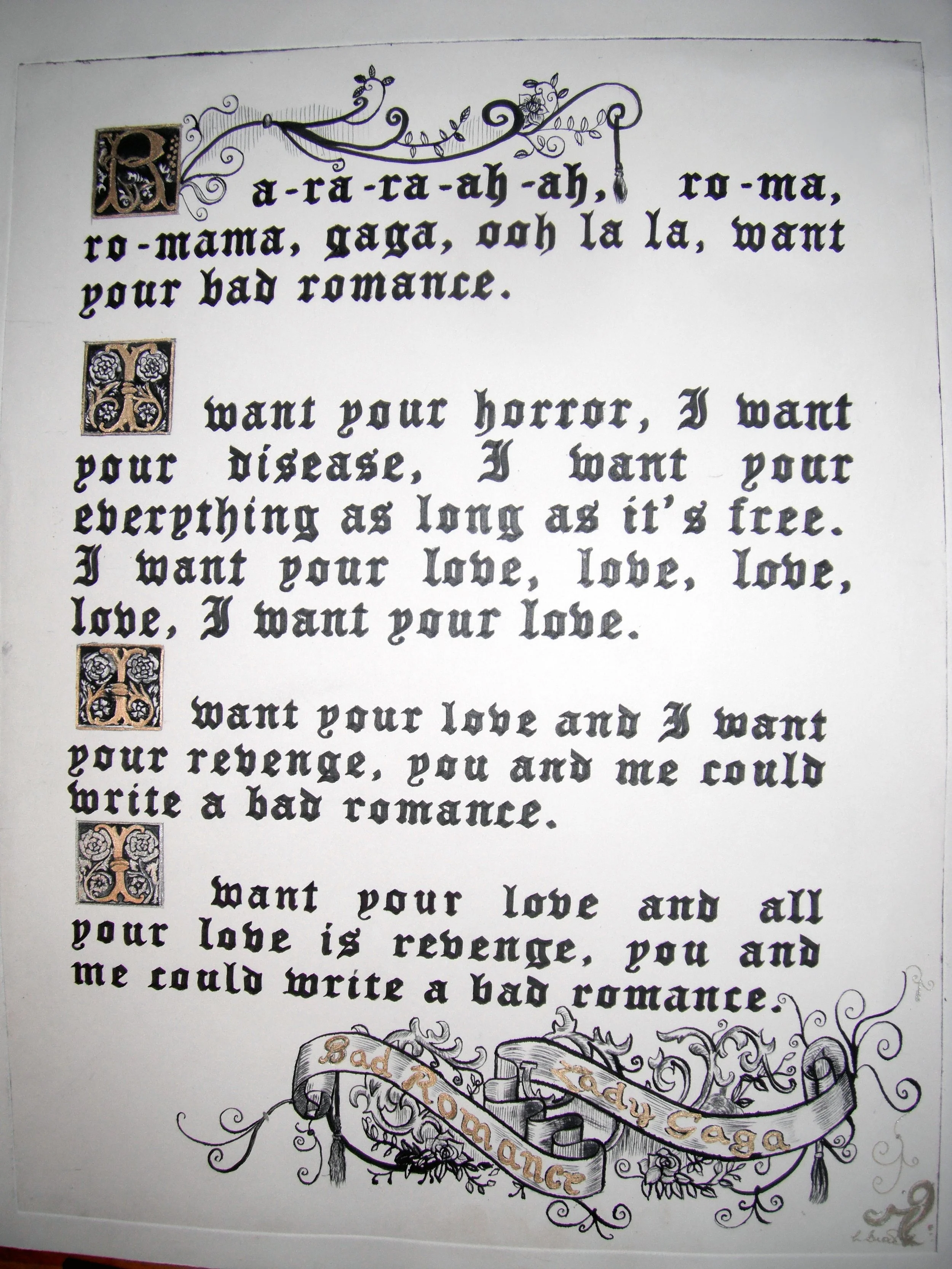2012 - Illustration course. We were doing print making, and I wanted to make Lady Gaga lyrics into an illuminated manuscript. I etched my acrylic with an etching needle, and even used a tattoo machine (Micky Sharpz tattoo machine) to do some of the w