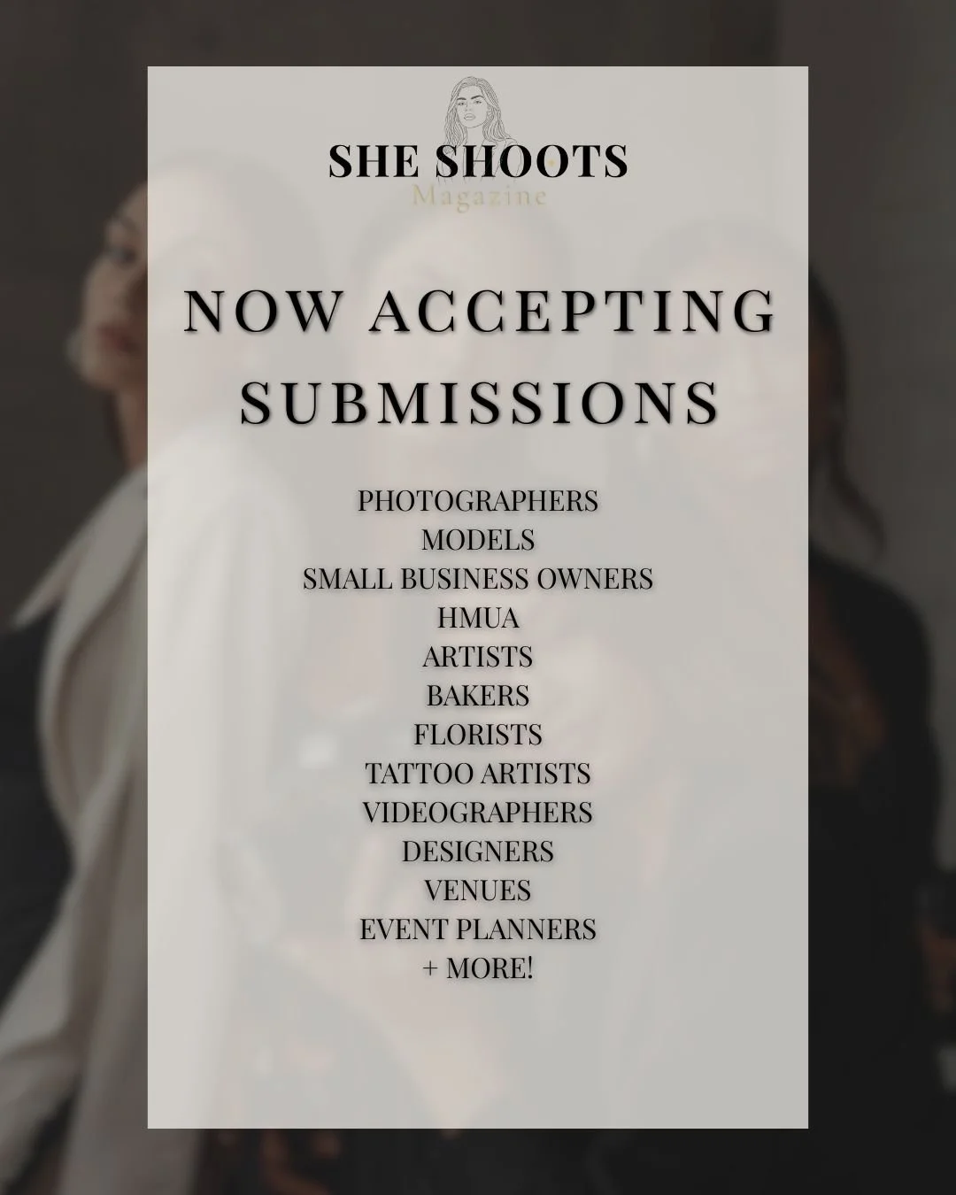 ✨ SUBMISSIONS ARE OPEN ✨

If you&rsquo;re a woman creating something or building a business &mdash; this is for you.

Photographers.
Models.
Artists.
Bakers.
Florists.
Venues.
Event Planners. 
Tattoo artists.
Designers.
Small business owners. 
Women 