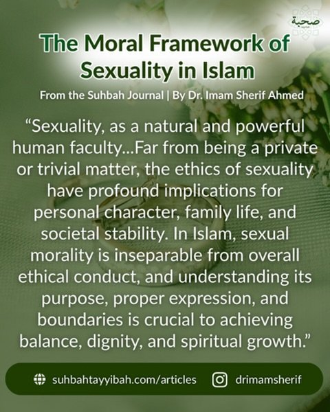 📖 Read the latest piece from the Suhbah Journal:
&ldquo;The Moral Framework of Sexuality in Islam: Balancing Desire, Ethics, and Divine Guidance&rdquo;
In a world shaped by hypersexualization and a version of sexuality that is often hollow, Islam of