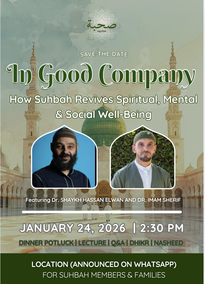 In Good Company: How Suhbah Revives Spiritual, Mental & Social Well-Being (ft. Dr. Sheikh Hassan Elwan & Dr. Imam Sherif)