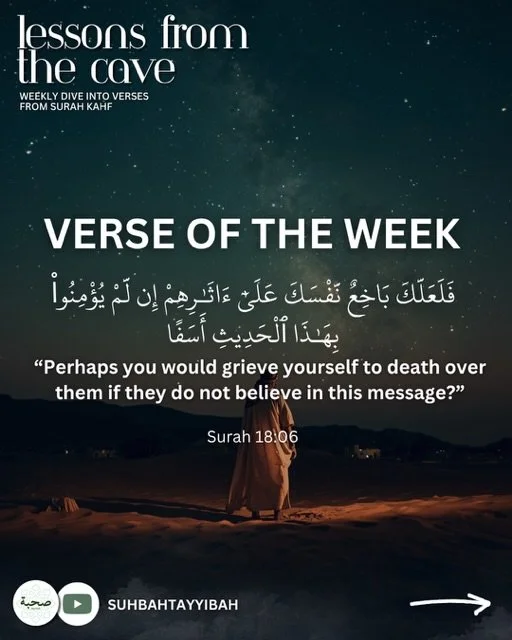 Verse 6 of our weekly journey through Surah al-Kahf 

One powerful word in this ayah is بَاخِعٌ (bākhiʿun) &mdash; meaning to destroy oneself out of overwhelming grief and sorrow. Allah ﷻ uses this word to describe the deep pain and concern the Proph
