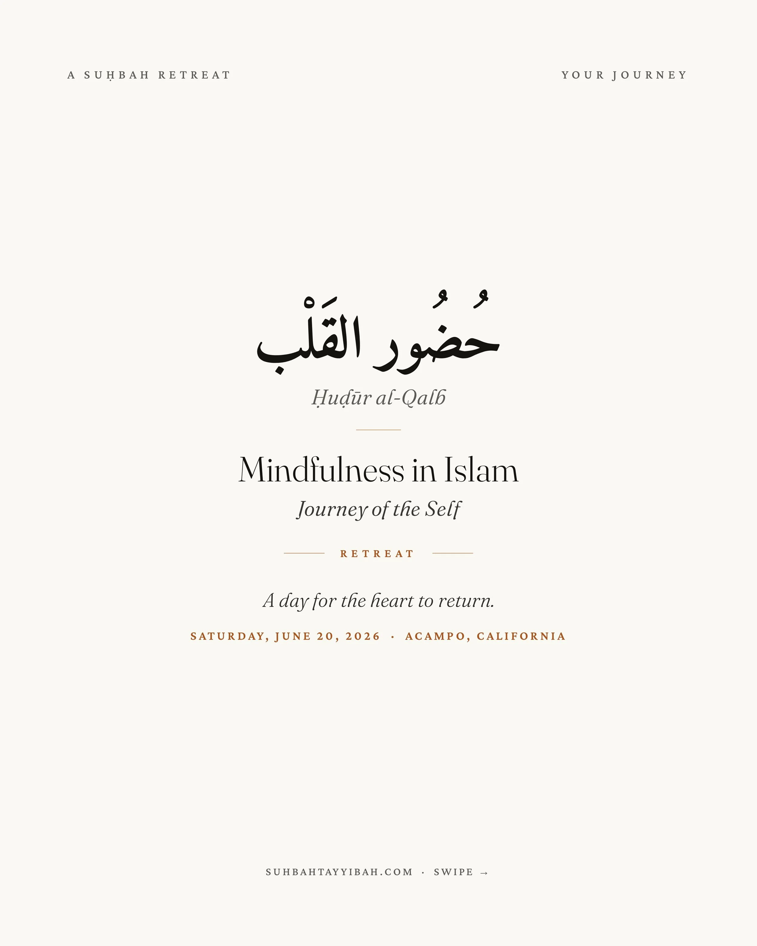 This June, by the grace of Allah ﷻ, we gather for a day of Ḥuḍūr al-Qalb.

The day moves through five parts, from the late-morning arrival to Maghrib at sunset.

We open slowly, with hospitality and an unhurried welcome. Then we meet the self, with p