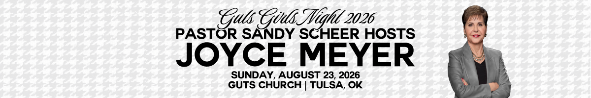Event banner for Guts Girls Night 2026 featuring Joyce Meyer, hosted by Pastor Sandy Scheer, taking place on Sunday, August 23, 2026, at Guts Church in Tulsa, Oklahoma. The banner has a houndstooth background with a photo of Joyce Meyer on the right.
