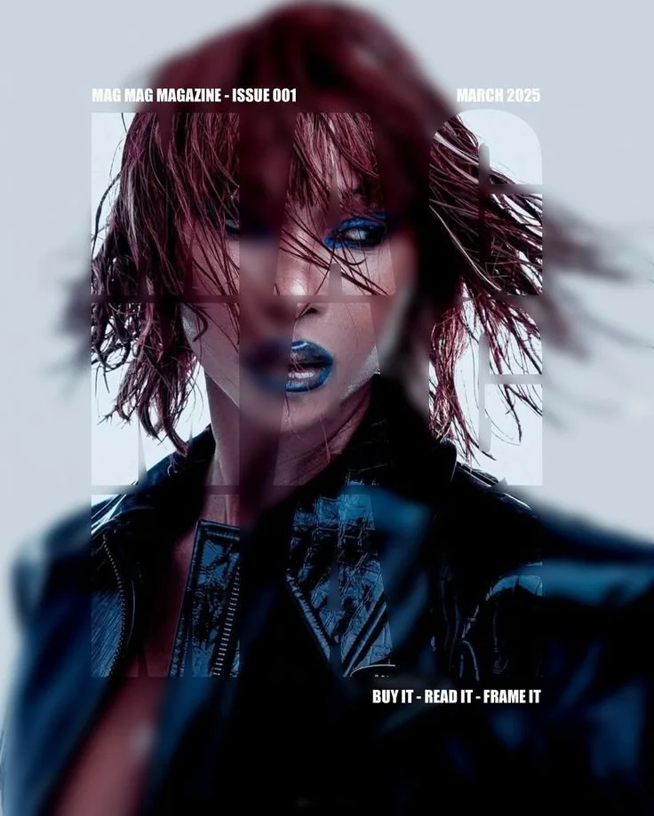 Cover of Mag Mag magazine, issue 001, March 2025 featuring a woman with tousled short red hair, bold blue makeup, and a shiny black leather jacket, with fragmented and distorted visual effects.