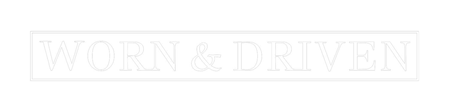 WORN &amp; DRIVEN