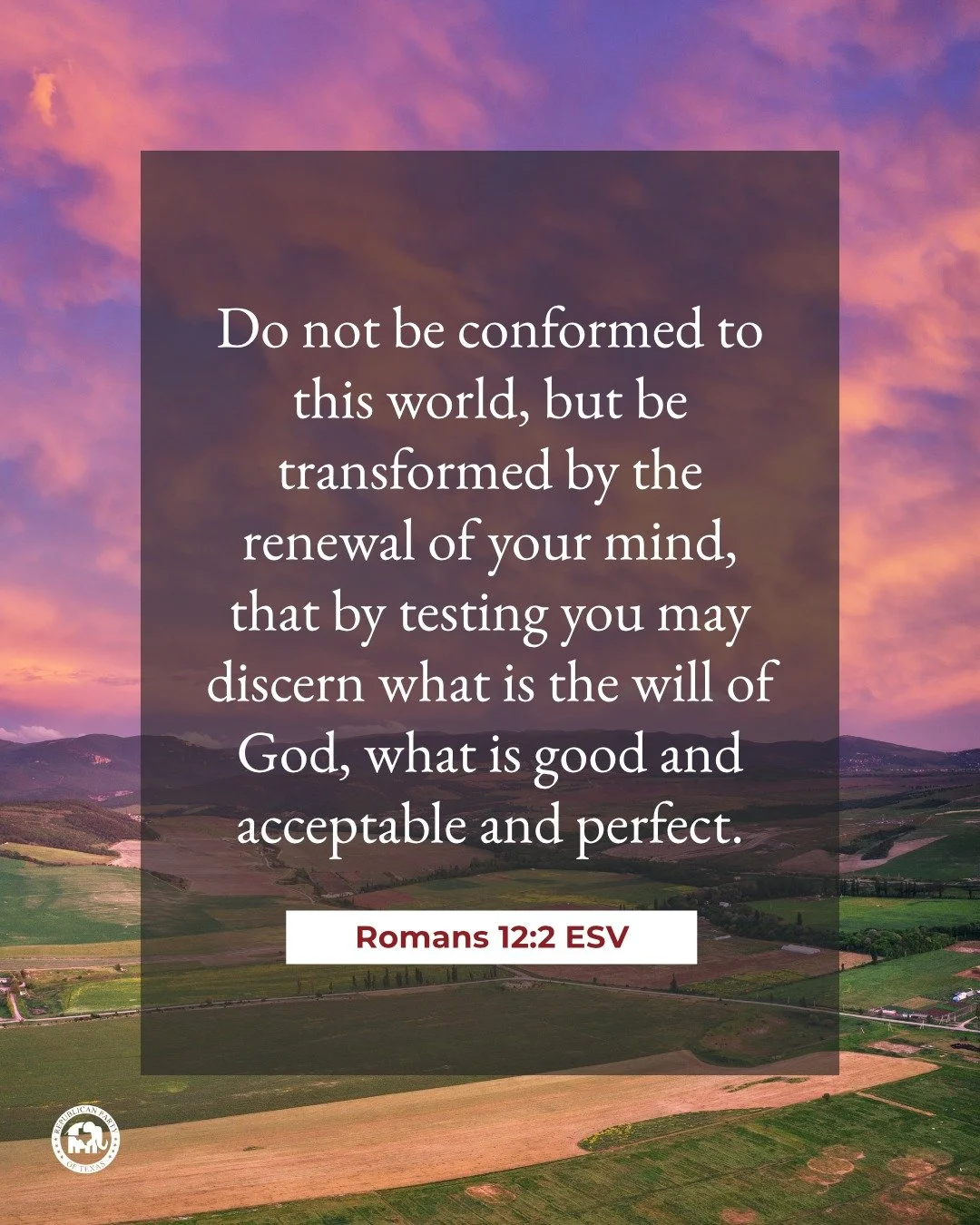"Do not be conformed to this world, but be transformed by the renewal of your mind, that by testing you may discern what is the will of God, what is good and acceptable and perfect." Romans 12:2 ESV 

Happy Sunday!