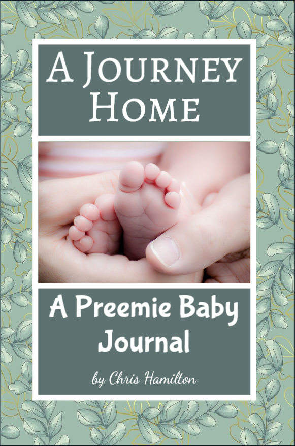 Book cover titled "A Journey Home: A Preemie Baby Journal" by Chris Hamilton, featuring an image of a tiny baby foot cradled in an adult hand, with a leafy patterned background.