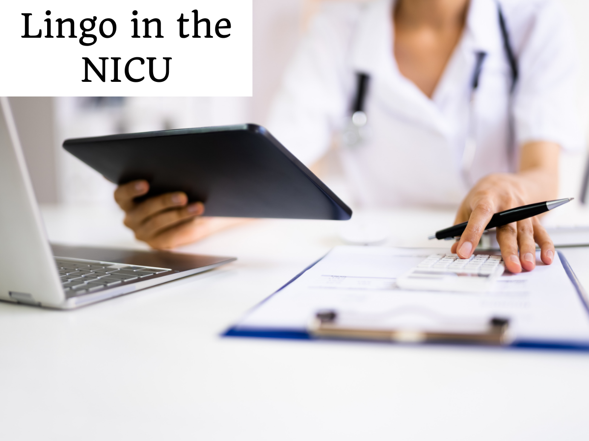 Common Lingo in the NICU: A Parent-Friendly Guide