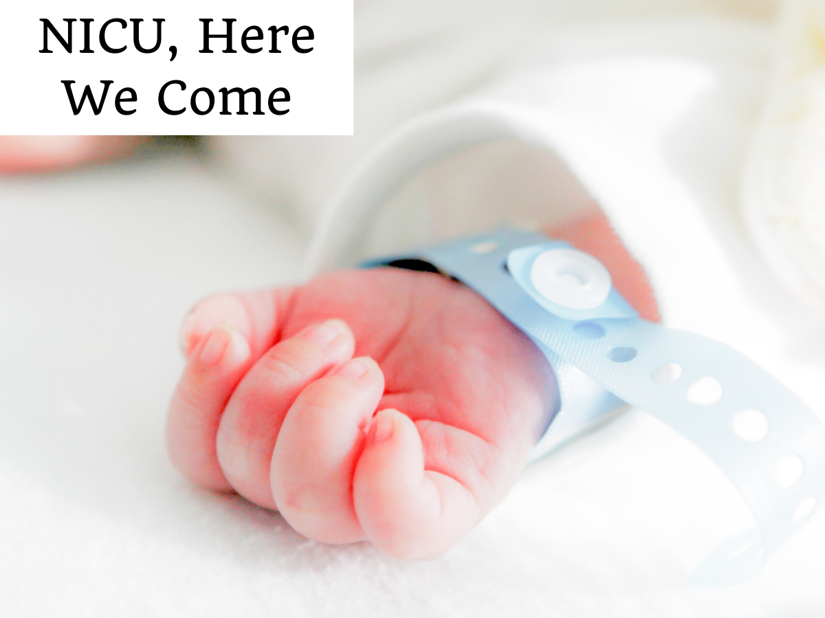 NICU, Here We Come