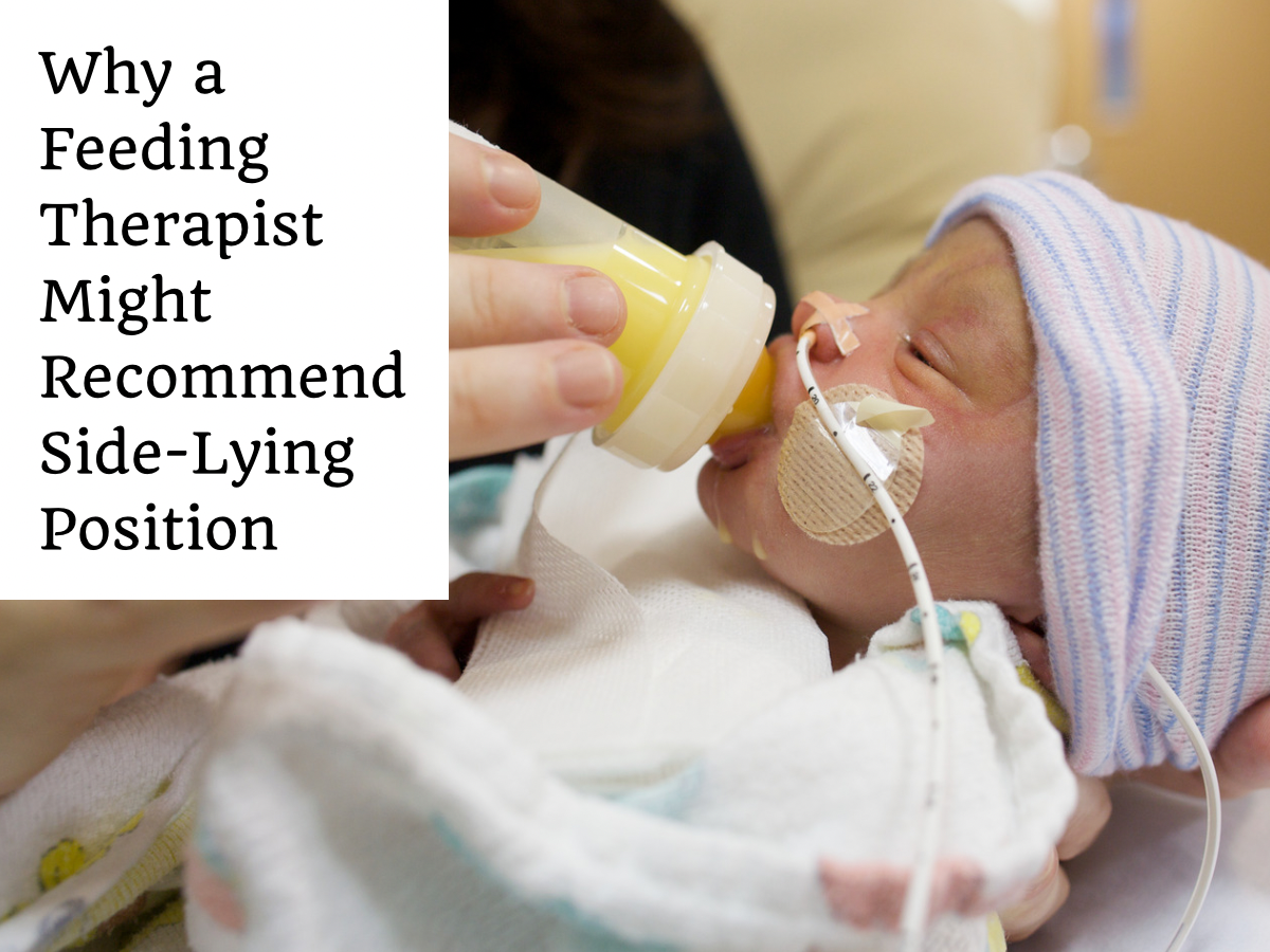 Why a Feeding Therapist Might Recommend Side-Lying Position for Your Baby in the NICU or After Discharge