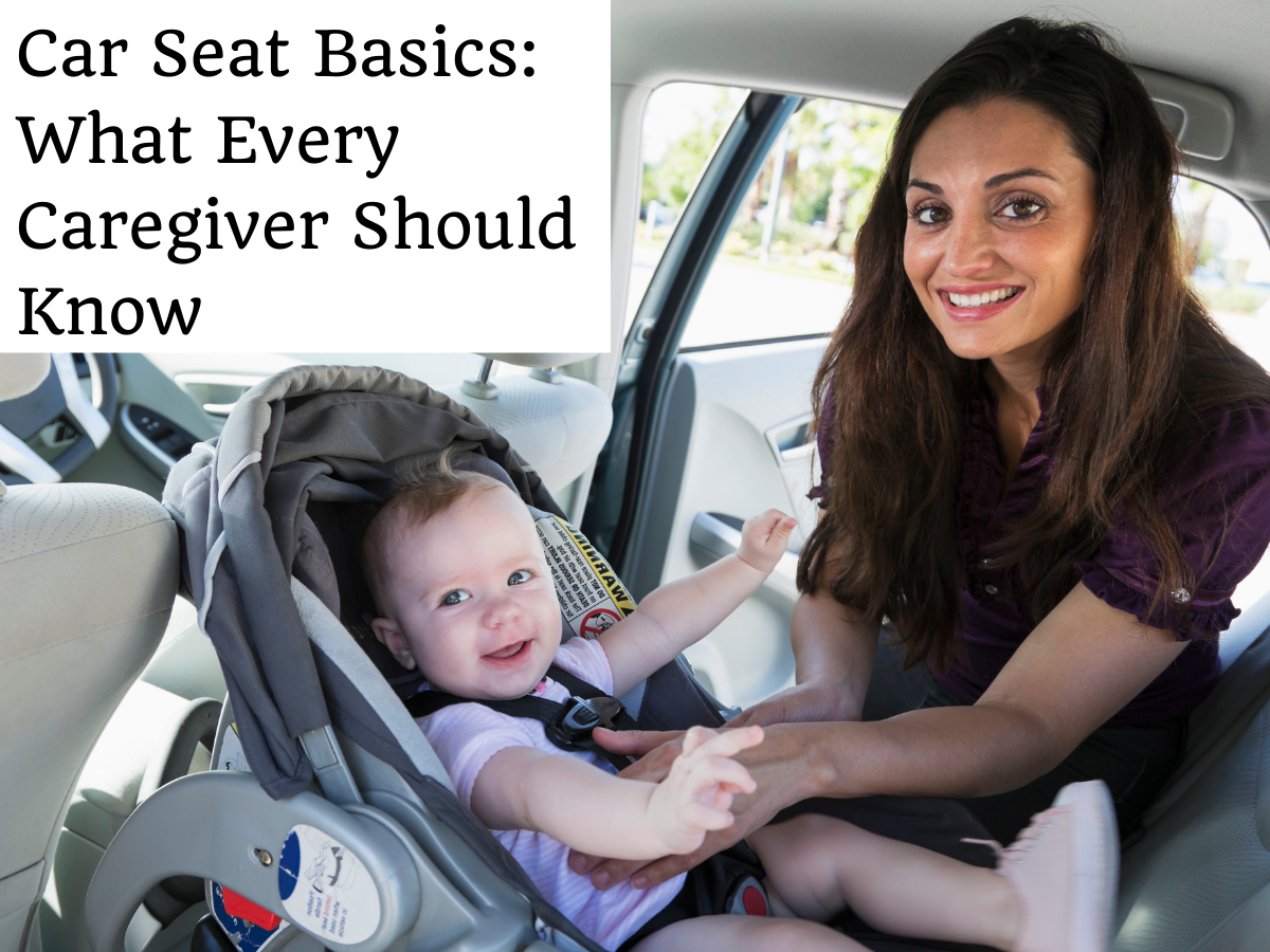 Car Seat Basics: What Every Caregiver Should Know Before the First Ride Home