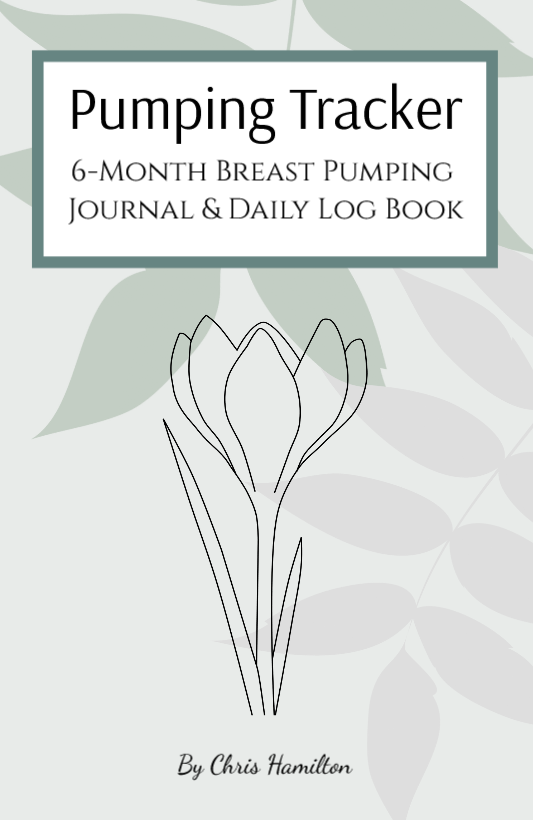 Cover of a breast pumping journal and log book titled 'Pumping Tracker,' with a 6-month journal and daily log, showing a simple line drawing of a flower and a background of light green leaves.