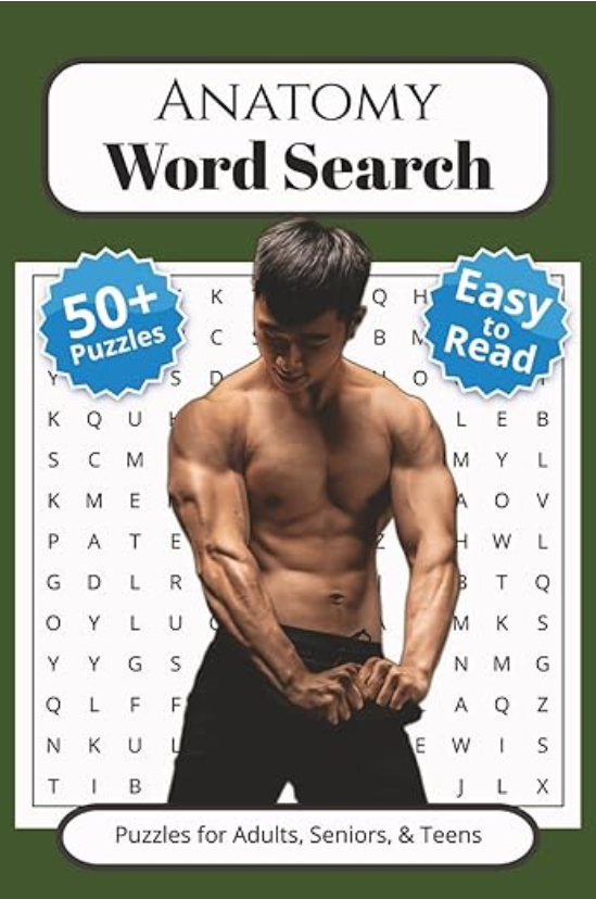 Cover of a word search puzzle book titled 'Anatomy Word Search' with a muscular man flexing his arms in front of a background of a word search puzzle. Includes blue badges that say '50+ puzzles' and 'Easy to Read'.