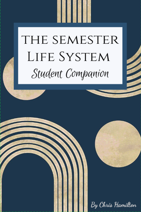 Book cover titled "The Semester Life System Student Companion" by Chris Hamilton, featuring a dark blue background with beige circular and rainbow-shaped patterns, and a white rectangular title box.