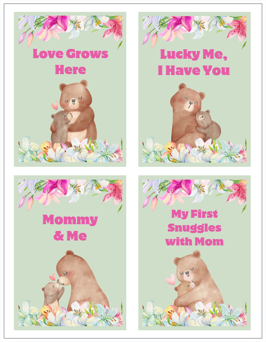 Four floral greeting cards featuring watercolor-style illustrations of hugging bears with pink, white, and purple lilies and other flowers at the top and bottom. Each card has a pink text message: "Love Grows Here," "Lucky Me, I Have You," "Mommy & Me," and "My First Snuggles with Mom."