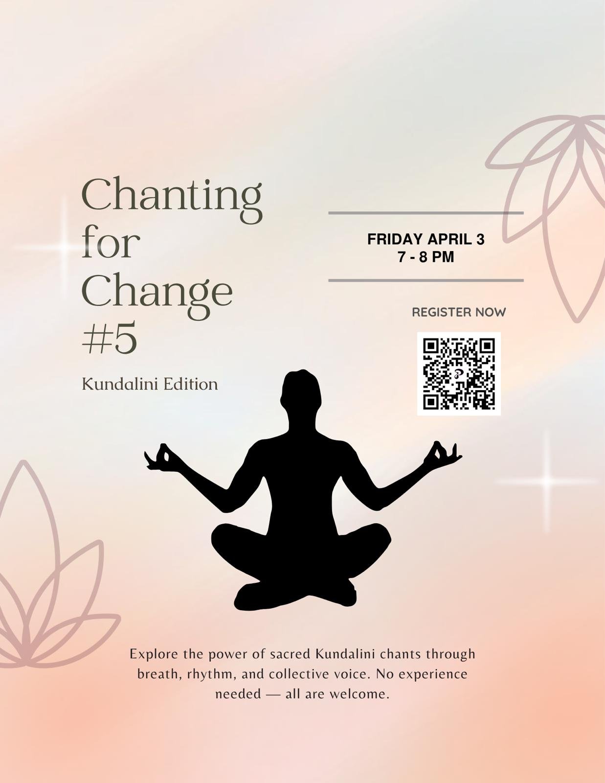 Chanting for Change #5 | Friday April 3rd 7-8 pm