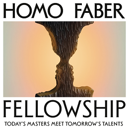 Homo Faber Fellowship Exhibition: Today’s Masters Meet Tomorrow’s Talents