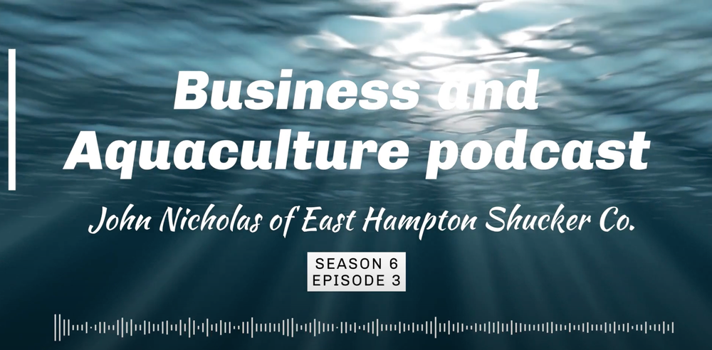 East Hampton Shucker Company on the Business and Aquaculture podcast!