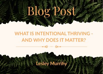 What is Intentional Thriving—and why does it matter?
