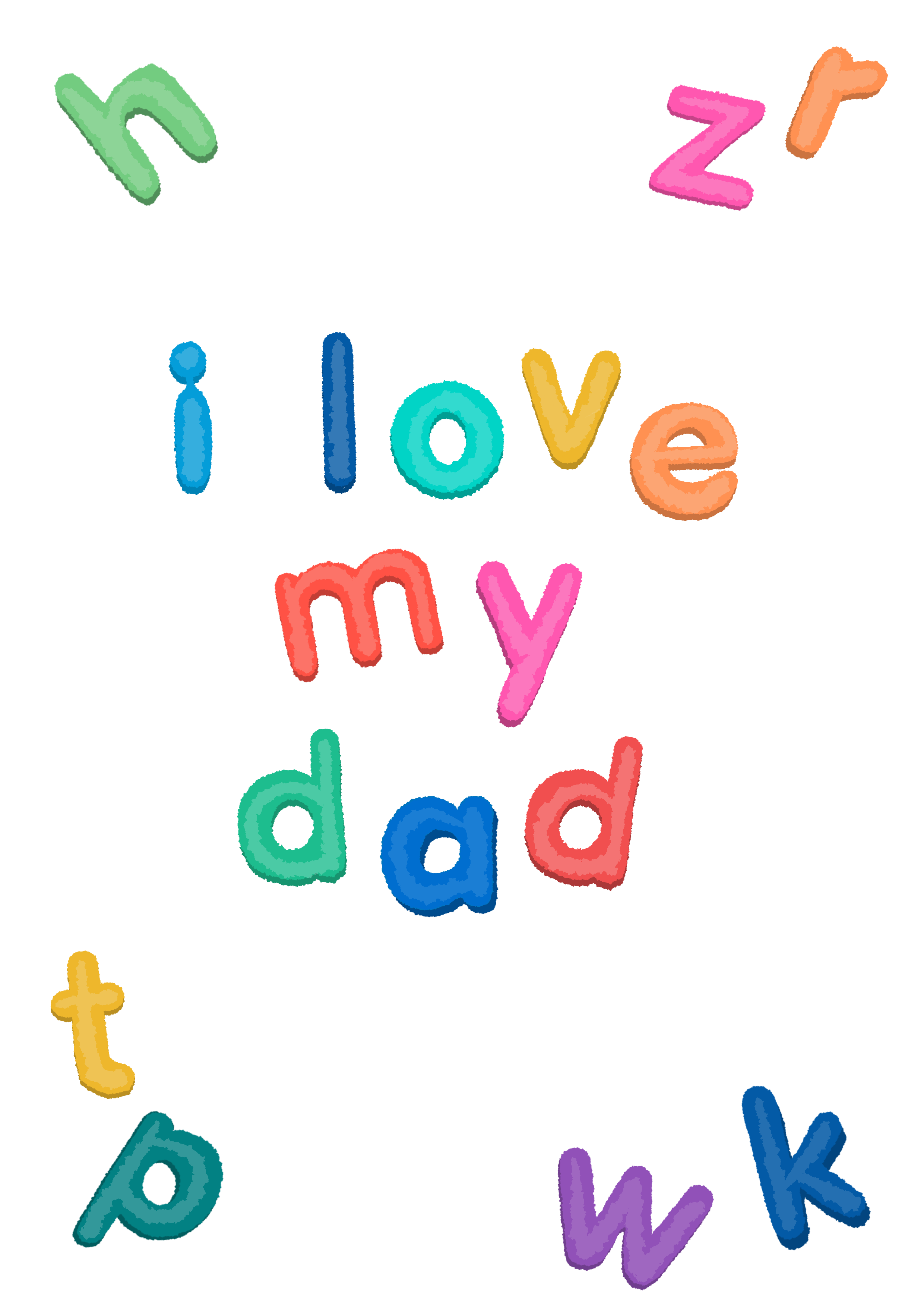 I Love My Dad (Fathers Day or Birthday)