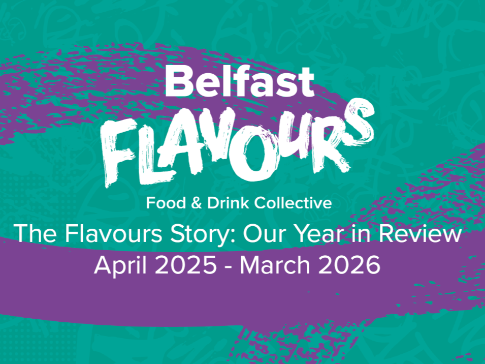 Belfast Flavours: 2025/26 in Review
