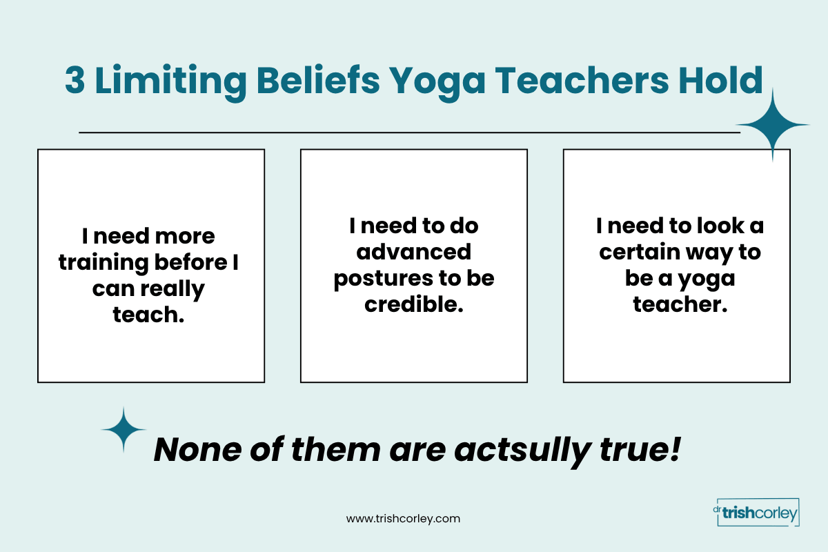 Graphic listing 3 common yoga teacher limiting beliefs including needing more training, advanced postures, and looking a certain way