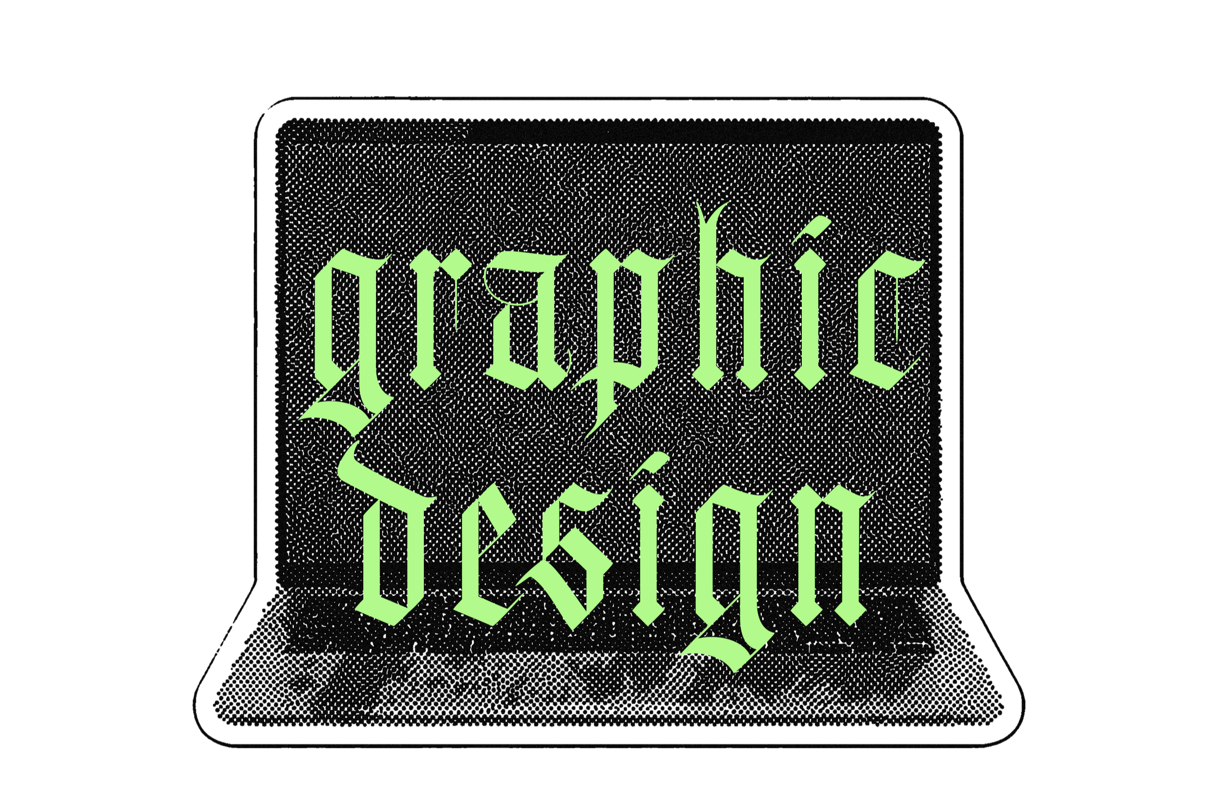 Neon green text in Gothic font saying 'Graphic Design',  with an illustrative laptop beneath.