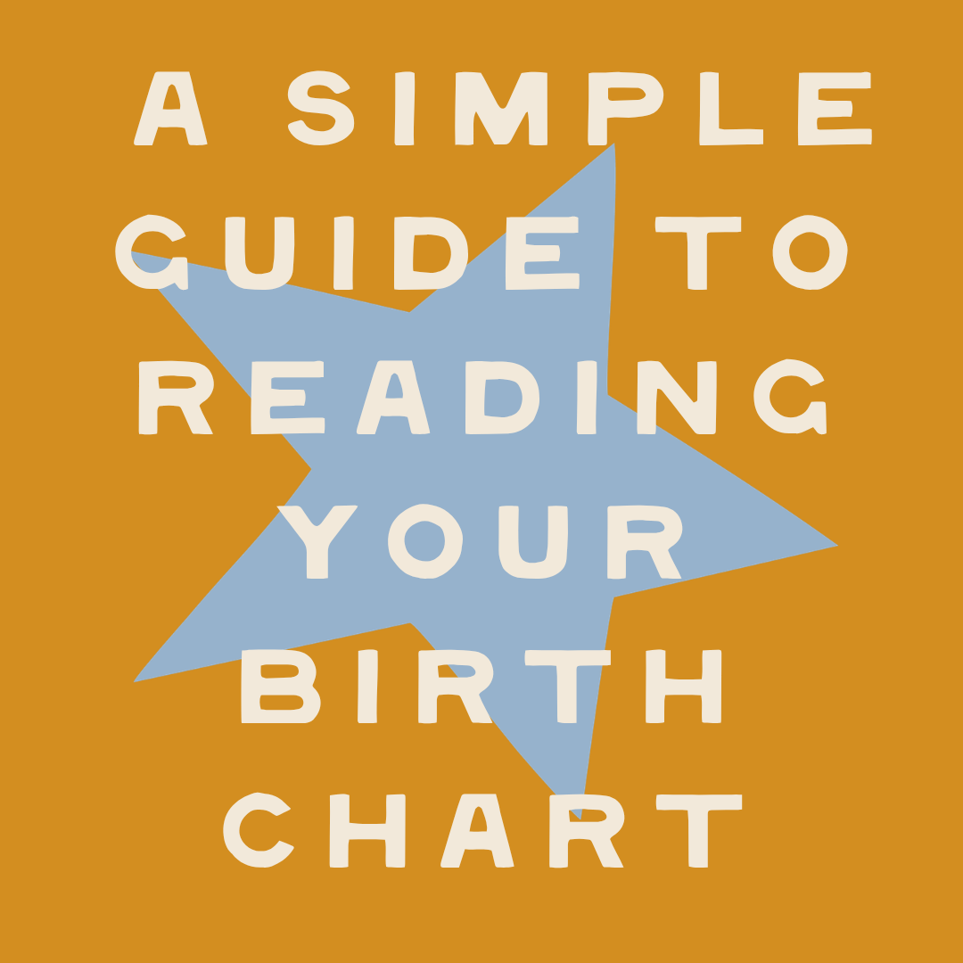 A Simple Guide to Reading your own Birth Chart