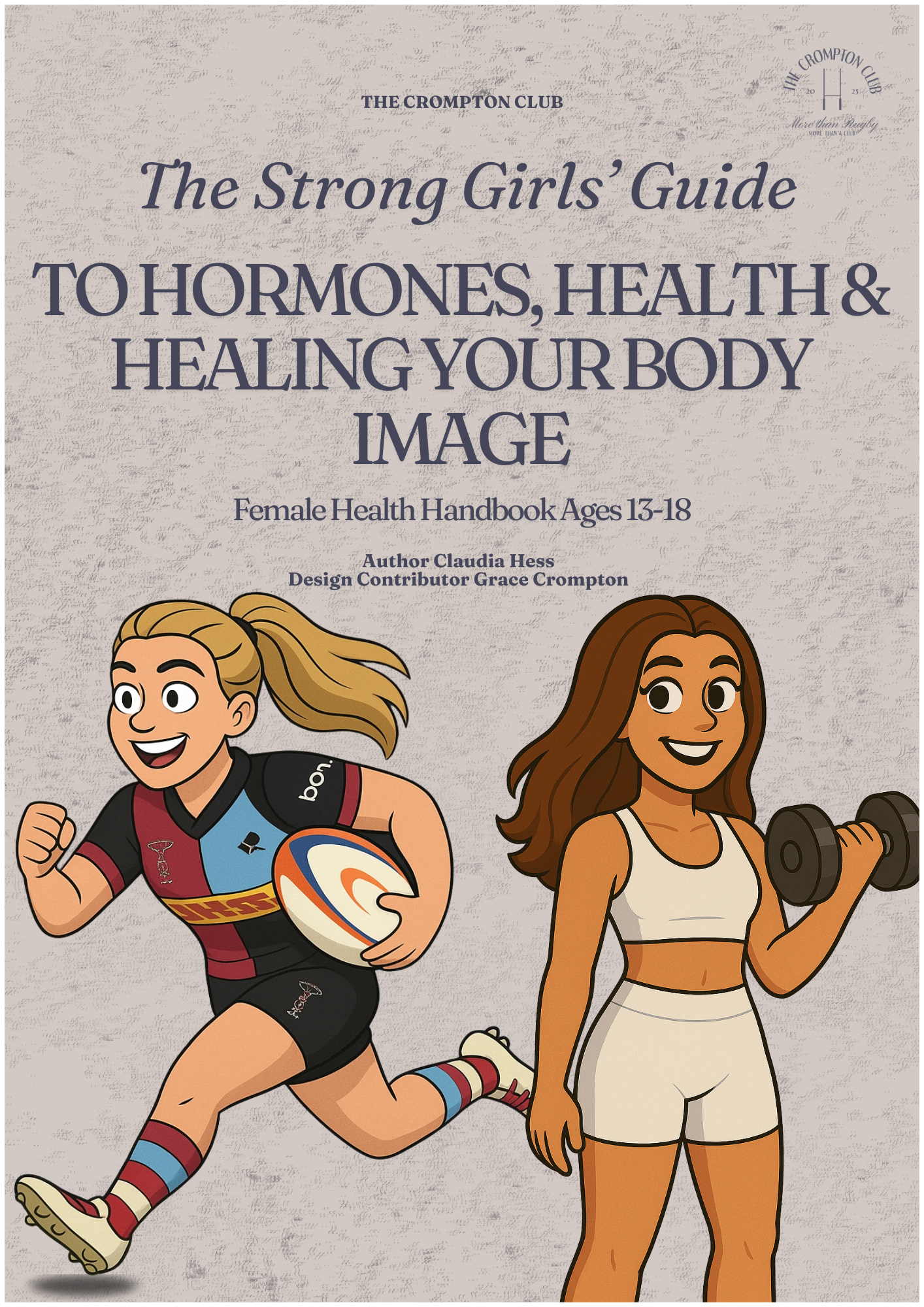 The Strong Girls' Guide to Hormones, Health and Healing your Body Image - Female Health Handbook aged 13-18
