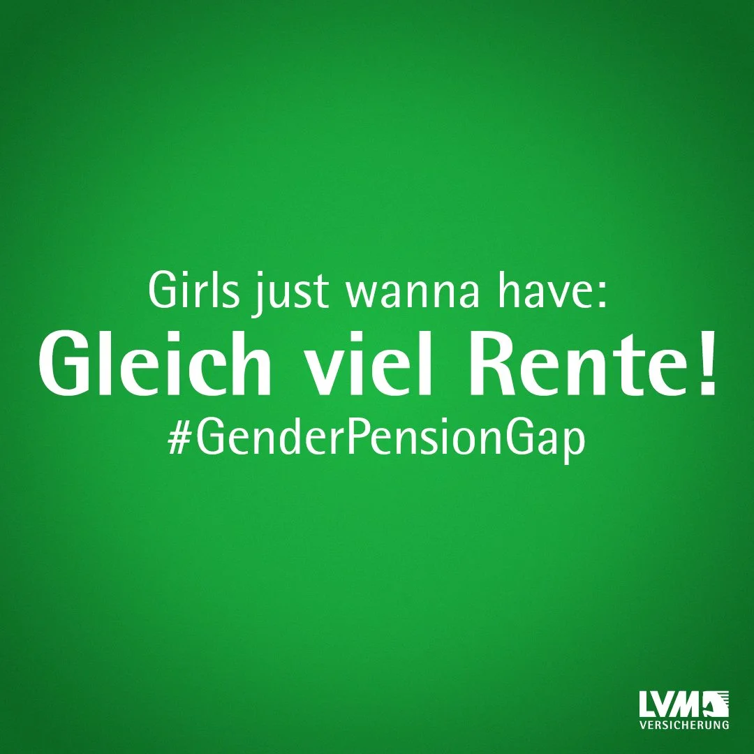 Green background with white text that says, 'Girls just wanna have: Gleich viel Rente! #GenderPensionGap' and a small logo in the bottom right corner.