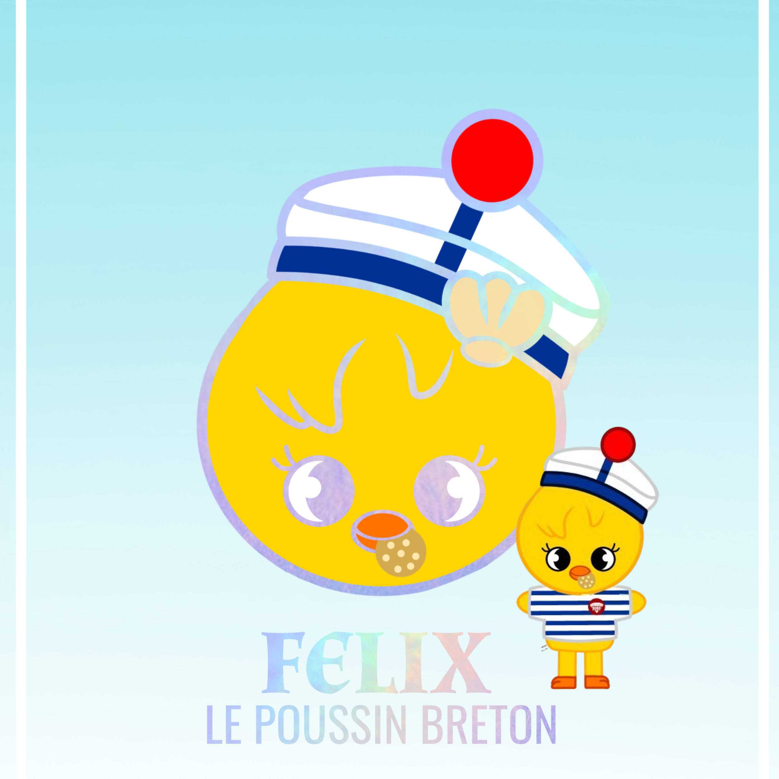 Deux dessins d'un petit poussin breton nommé Felix, portant un uniforme maritime avec un chapeau blanc et une chemise rayée bleue et blanche, un bonnet de marin. Le texte en dessous dit 'FELIX LE POUSSIN BRETON'.
