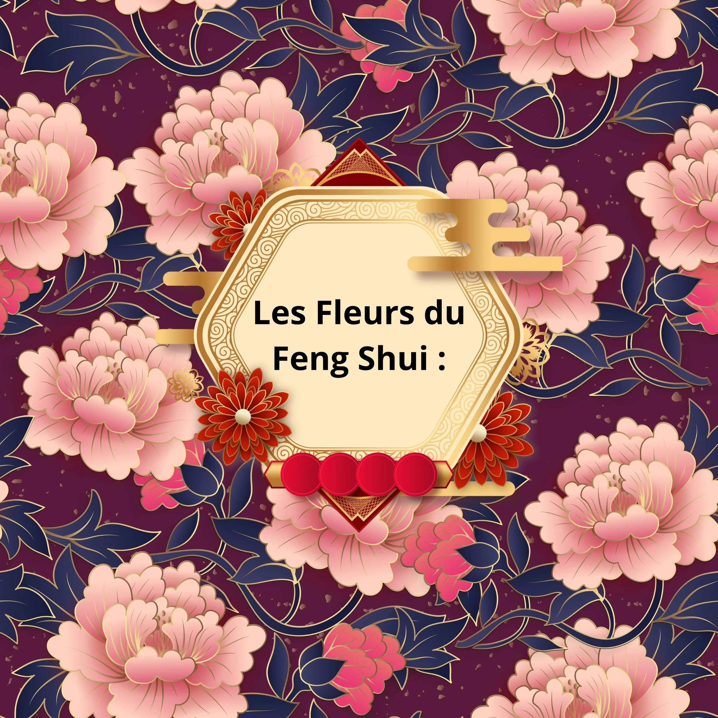 Les Fleurs du Fengshui