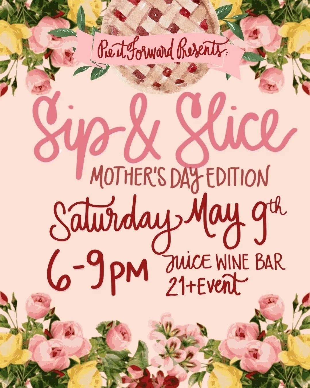 Sip & Slice: Mother’s Day Edition
