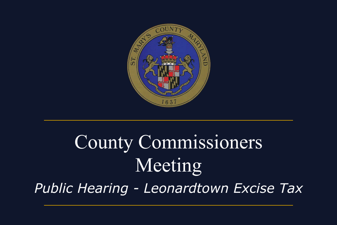 County Commissioner Meeting - Public Hearing —Leonardtown Excise Tax