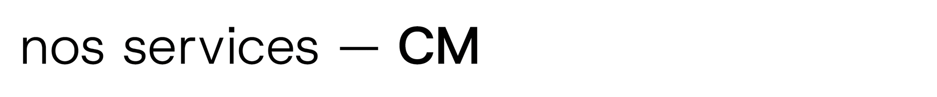 Texte en français indiquant "nos services - CM" sur fond blanc.