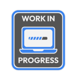 Work In Progress